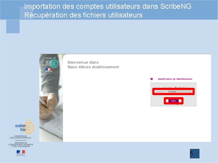 Importation des comptes utilisateurs dans Scribe. NG Récupération des fichiers utilisateurs 5 