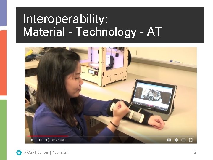 Interoperability: Material - Technology - AT @AEM_Center | #aem 4 all 13 