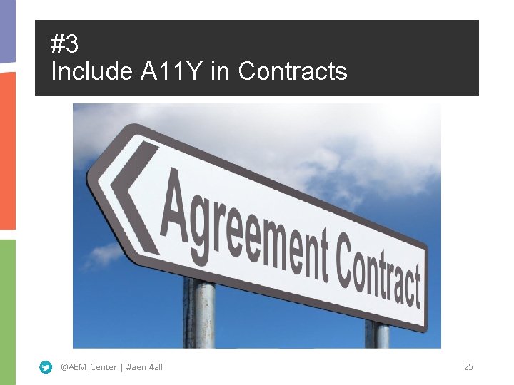 #3 Include A 11 Y in Contracts @AEM_Center | #aem 4 all 25 