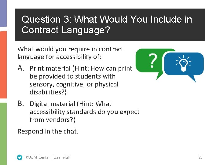 Question 3: What Would You Include in Contract Language? What would you require in