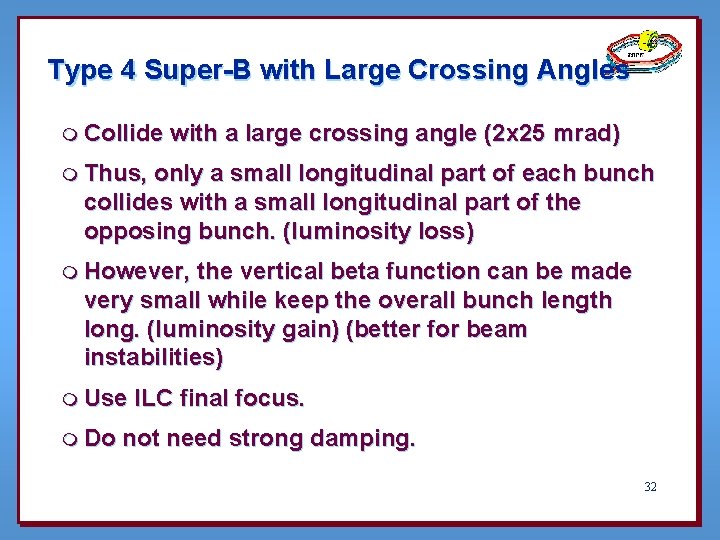 Type 4 Super-B with Large Crossing Angles m Collide with a large crossing angle