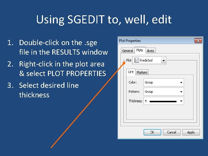 Using SGEDIT to, well, edit 1. Double-click on the. sge file in the RESULTS