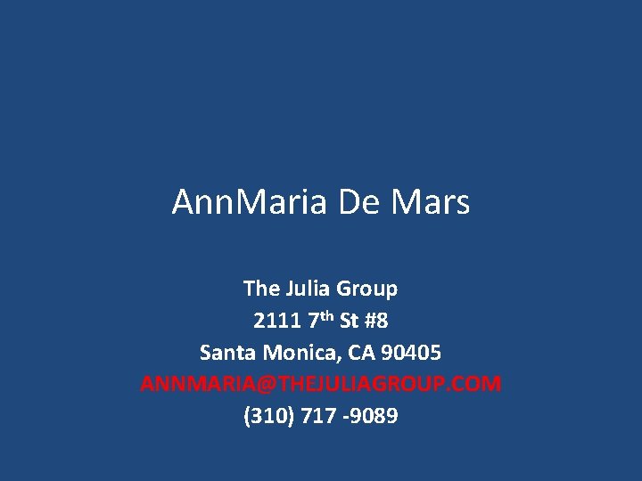 Ann. Maria De Mars The Julia Group 2111 7 th St #8 Santa Monica,
