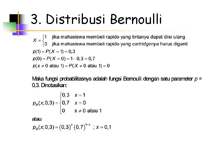 3. Distribusi Bernoulli 