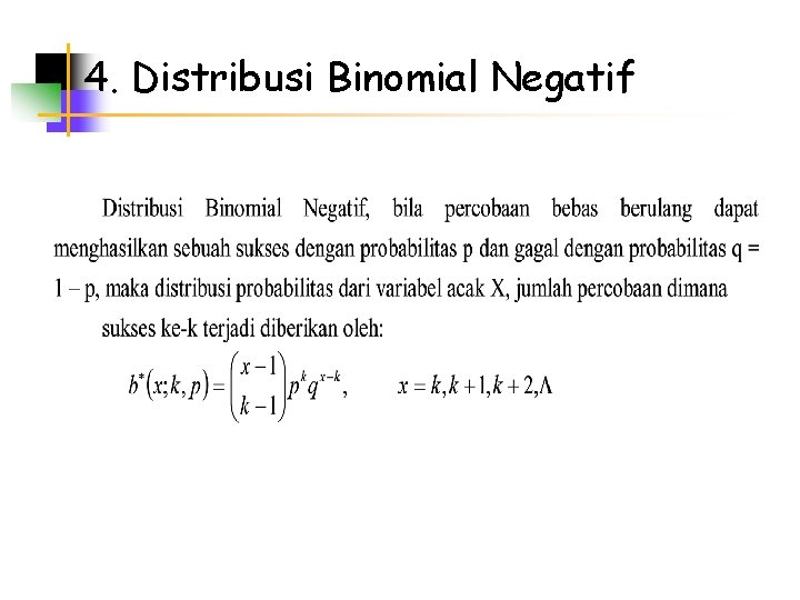 4. Distribusi Binomial Negatif 