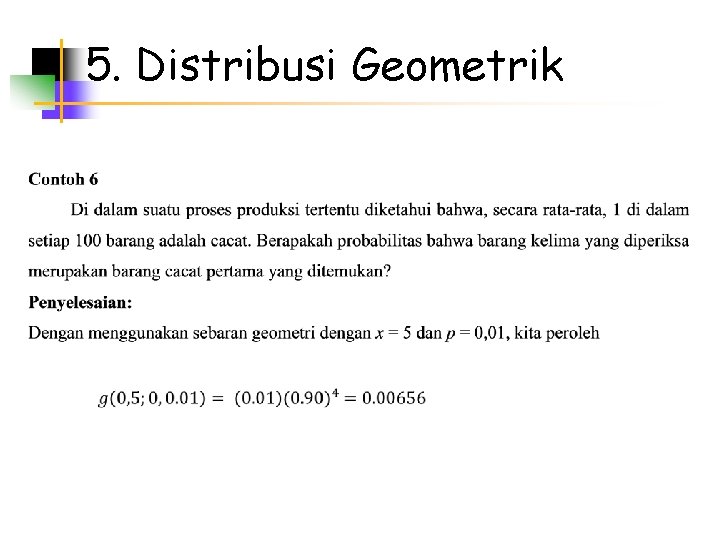 5. Distribusi Geometrik 
