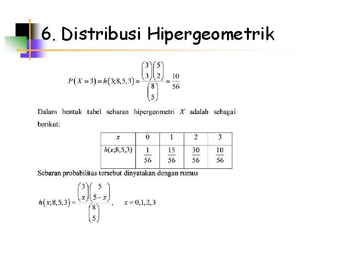 6. Distribusi Hipergeometrik 