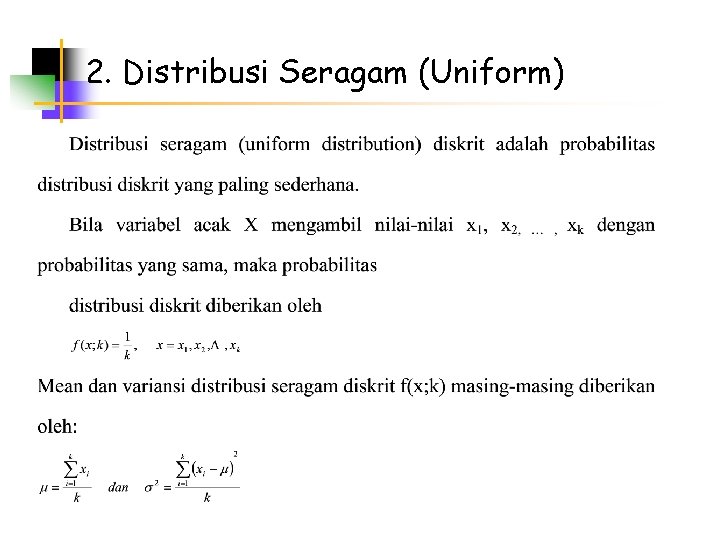 2. Distribusi Seragam (Uniform) 