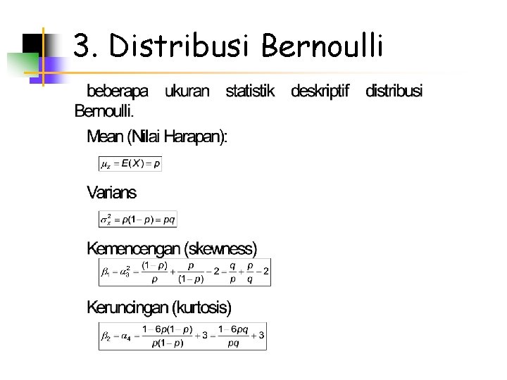 3. Distribusi Bernoulli 