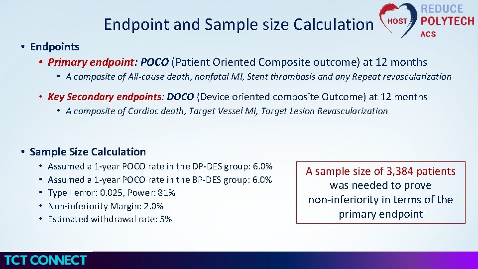 Endpoint and Sample size Calculation • Endpoints • Primary endpoint: POCO (Patient Oriented Composite