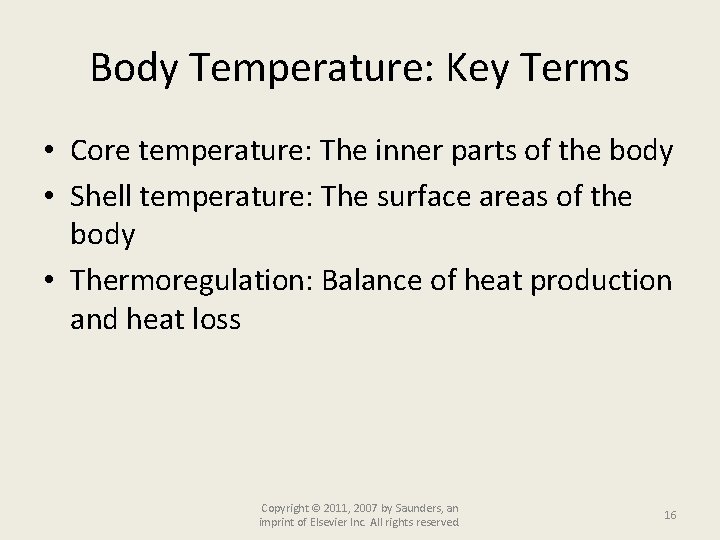 Body Temperature: Key Terms • Core temperature: The inner parts of the body •