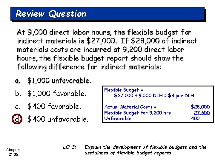 Review Question At 9, 000 direct labor hours, the flexible budget for indirect materials