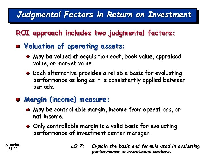 Judgmental Factors in Return on Investment ROI approach includes two judgmental factors: Valuation of