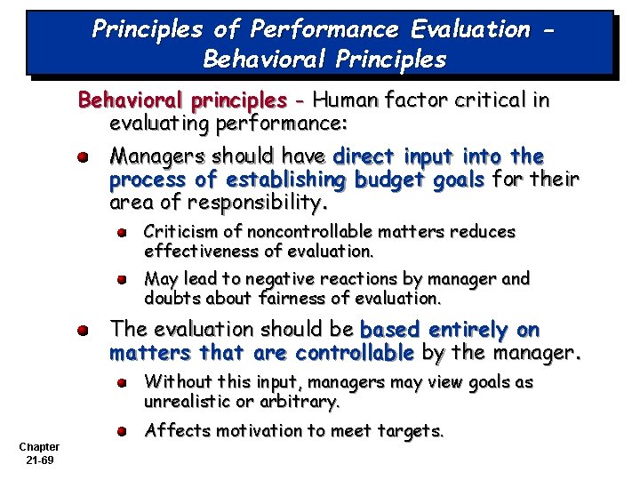 Principles of Performance Evaluation Behavioral Principles Behavioral principles – Human factor critical in evaluating