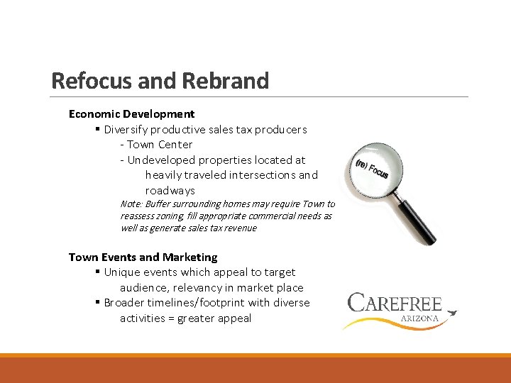 Refocus and Rebrand Economic Development § Diversify productive sales tax producers - Town Center