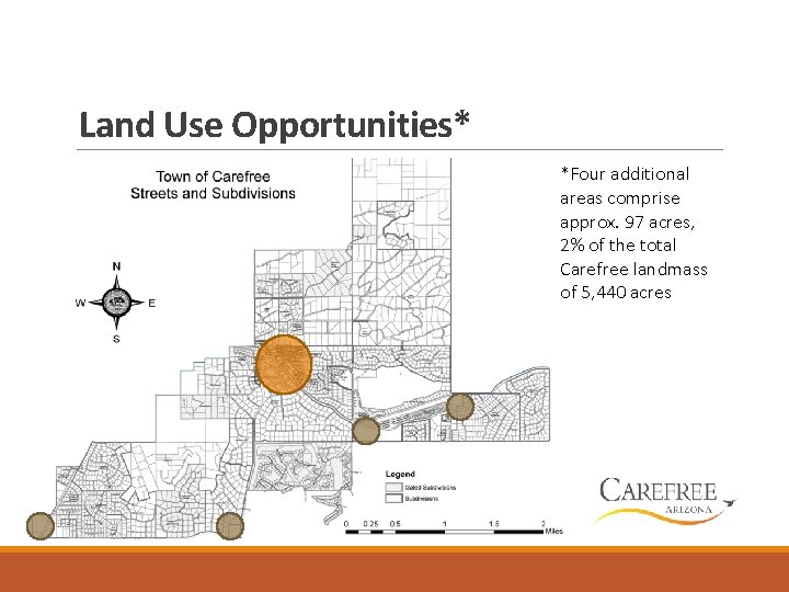 Land Use Opportunities* *Four additional areas comprise approx. 97 acres, 2% of the total