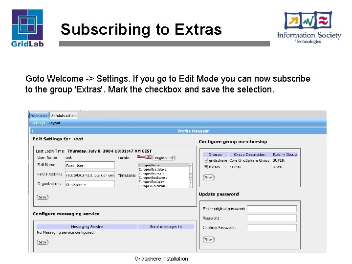 Subscribing to Extras Goto Welcome -> Settings. If you go to Edit Mode you