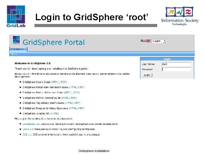 Login to Grid. Sphere ‘root’ Gridsphere installation 