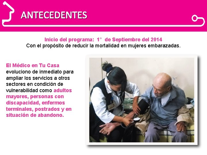 ANTECEDENTES Inicio del programa: 1° de Septiembre del 2014 Con el propósito de reducir