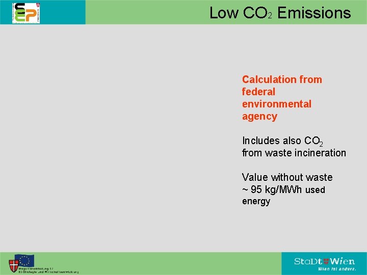 Low CO 2 Emissions Calculation from federal environmental agency Includes also CO 2 from