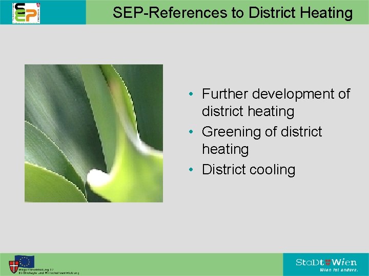 SEP-References to District Heating • Further development of district heating • Greening of district