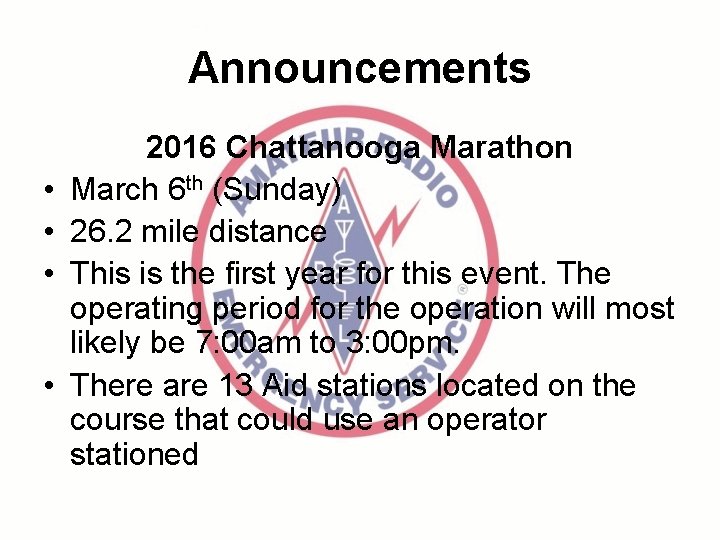 Announcements • • 2016 Chattanooga Marathon March 6 th (Sunday) 26. 2 mile distance