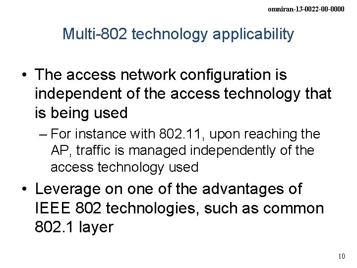 omniran-13 -0022 -00 -0000 Multi-802 technology applicability • The access network configuration is independent