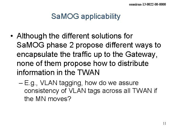 omniran-13 -0022 -00 -0000 Sa. MOG applicability • Although the different solutions for Sa.
