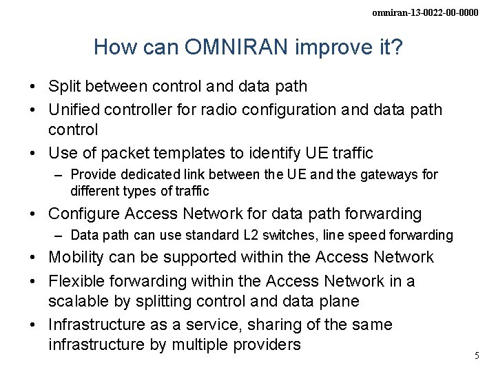 omniran-13 -0022 -00 -0000 How can OMNIRAN improve it? • Split between control and