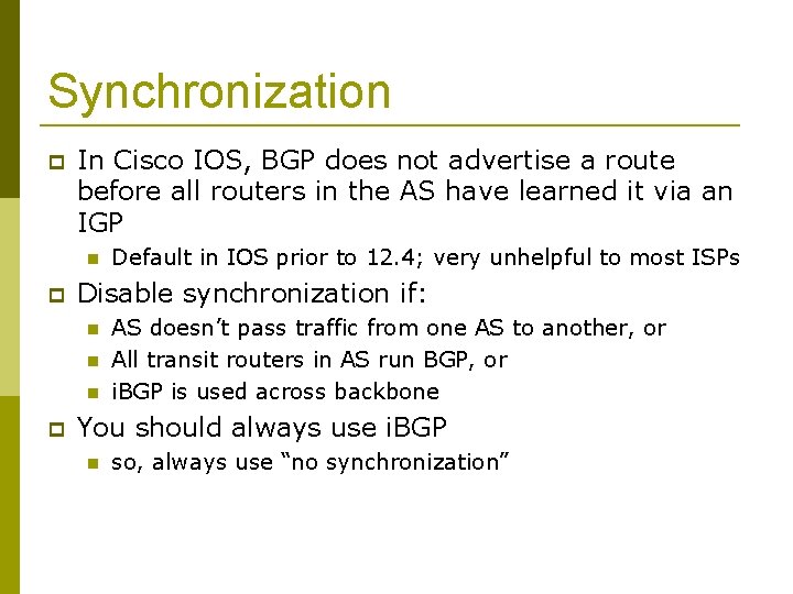 Synchronization In Cisco IOS, BGP does not advertise a route before all routers in