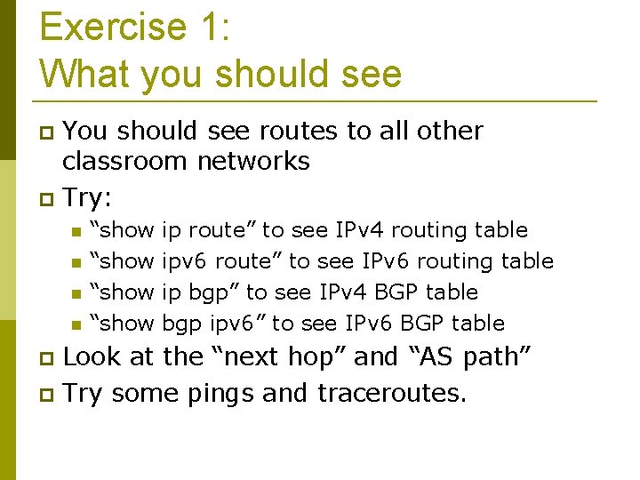 Exercise 1: What you should see You should see routes to all other classroom