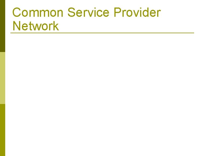 Common Service Provider Network 