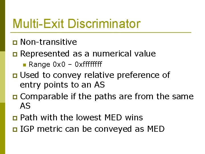 Multi-Exit Discriminator Non-transitive Represented as a numerical value Range 0 x 0 – 0
