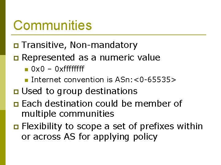 Communities Transitive, Non-mandatory Represented as a numeric value 0 x 0 – 0 xffff