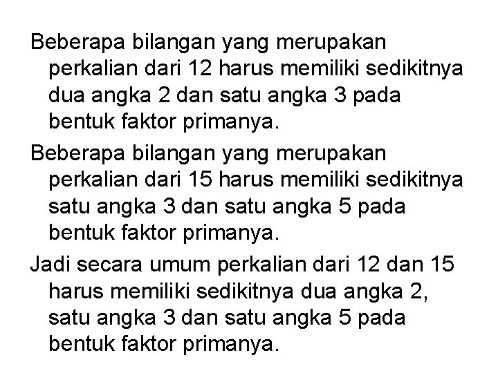 Beberapa bilangan yang merupakan perkalian dari 12 harus memiliki sedikitnya dua angka 2 dan