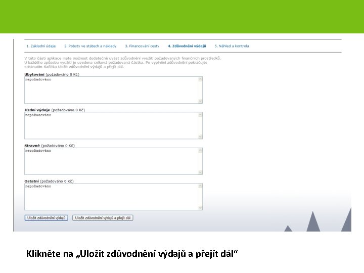 Klikněte na „Uložit zdůvodnění výdajů a přejít dál“ strana 25 