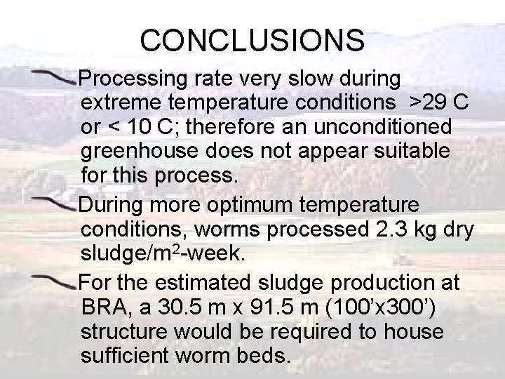 CONCLUSIONS Processing rate very slow during extreme temperature conditions >29 C or < 10