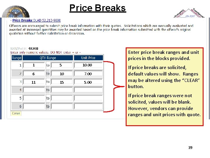 Price Breaks Enter price break ranges and unit prices in the blocks provided. 1