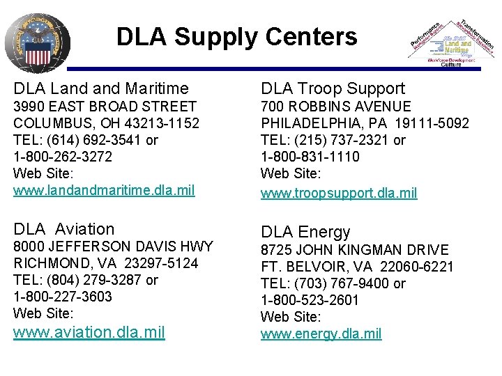 DLA Supply Centers DLA Land Maritime DLA Troop Support 3990 EAST BROAD STREET COLUMBUS,