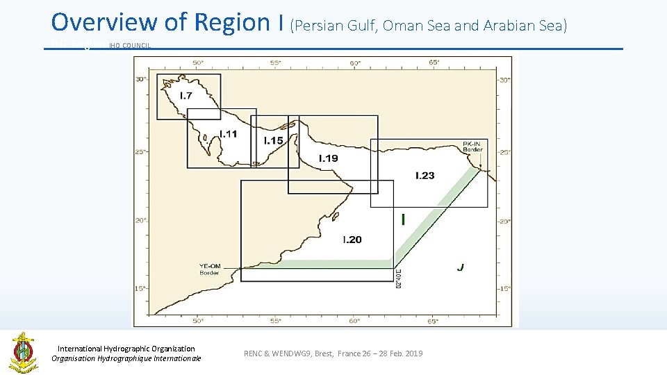 Overview of Region I (Persian Gulf, Oman Sea and Arabian Sea) INT Region IHO