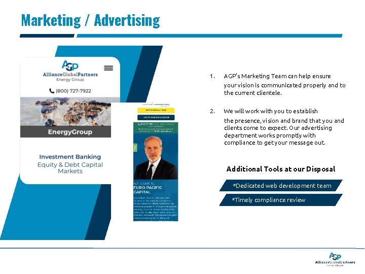 Marketing / Advertising 1. AGP’s Marketing Team can help ensure your vision is communicated