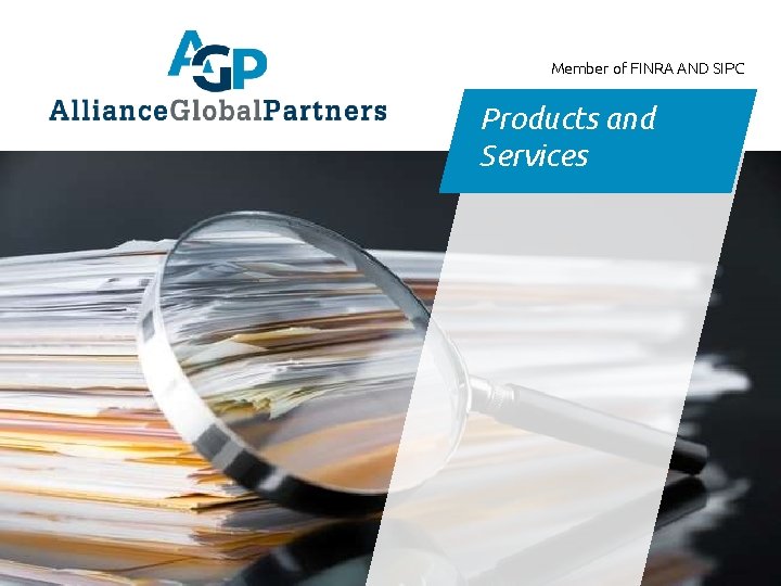 Member of FINRA AND SIPC Products and Services 
