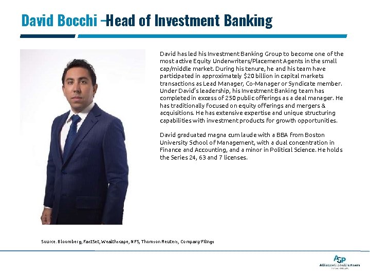 David Bocchi –Head of Investment Banking David has led his Investment Banking Group to