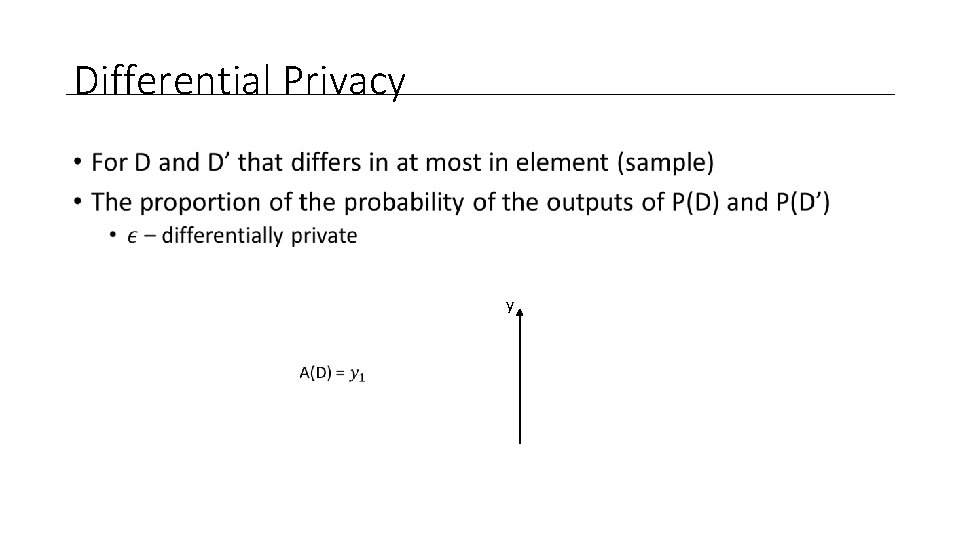 Differential Privacy • y 
