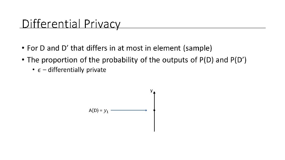 Differential Privacy • y 