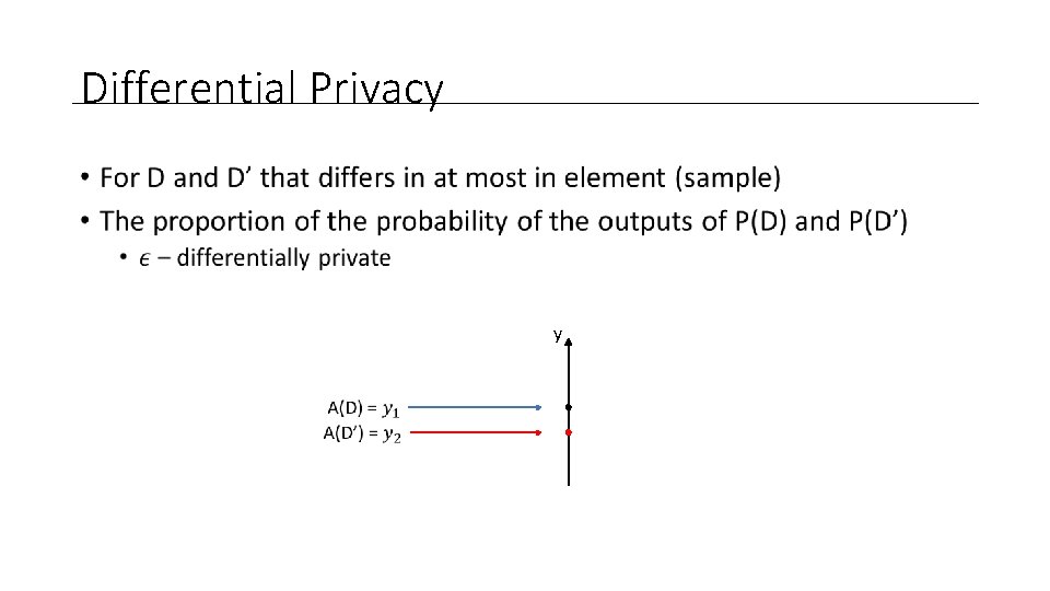 Differential Privacy • y 