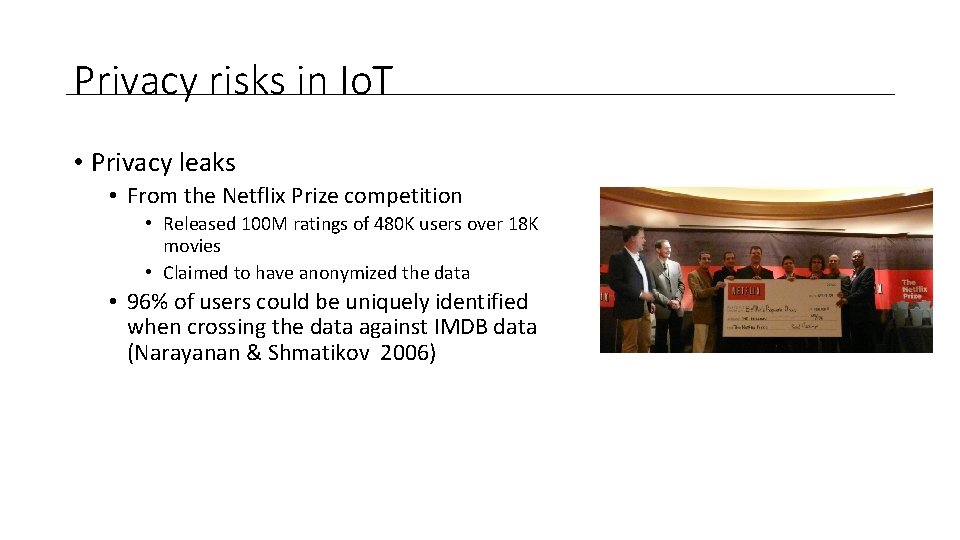 Privacy risks in Io. T • Privacy leaks • From the Netflix Prize competition
