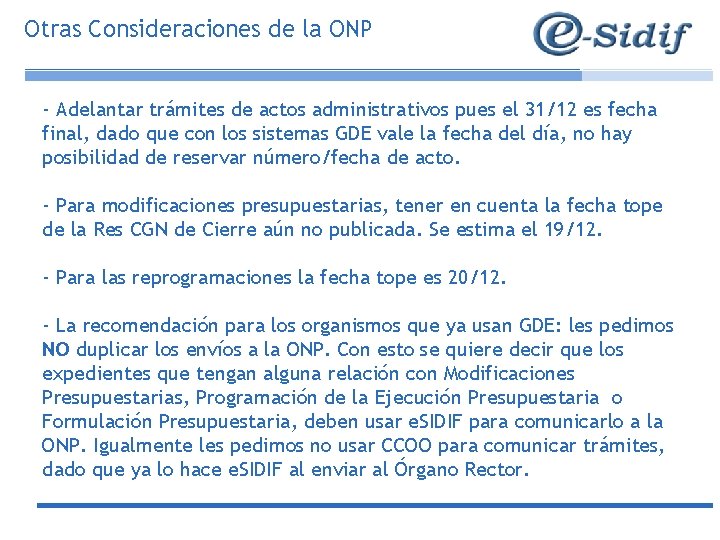 Otras Consideraciones de la ONP - Adelantar trámites de actos administrativos pues el 31/12