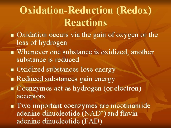 Oxidation-Reduction (Redox) Reactions n n n Oxidation occurs via the gain of oxygen or