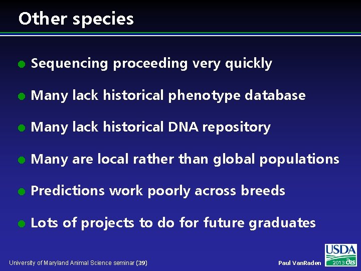 Other species l Sequencing proceeding very quickly l Many lack historical phenotype database l